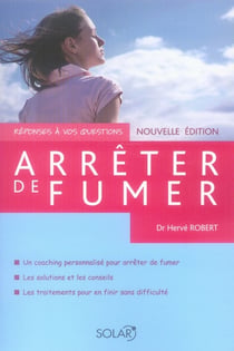 Arrêter de fumer - réponses à vos questions