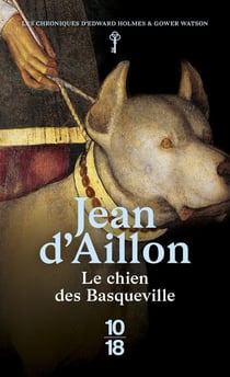 Les chroniques d'Edward Holmes et Gower Watson Tome 2 : le chien des Basqueville