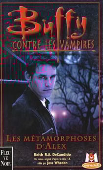 Buffy contre les vampires Tome 8 : les métamorphoses d'Alex