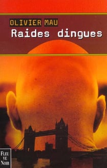 Raides dingues