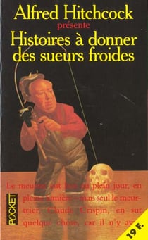 Histoires a donner des sueurs froides
