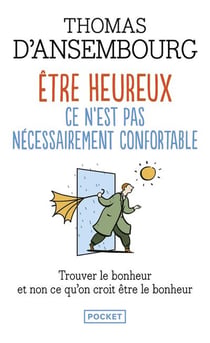 Être heureux, ce n'est pas nécessairement confortable