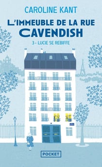L'immeuble de la rue Cavendish Tome 3 : Lucie se rebiffe
