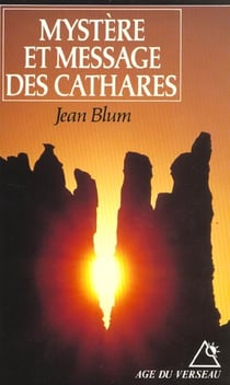 Mystere et message des cathares (anc. ed.)
