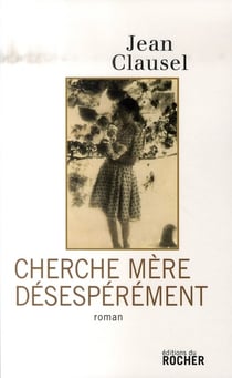 Cherche mère désespérément
