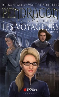 Pendragon avant la guerre - les voyageurs t.2