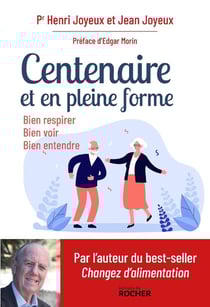 Centenaire, et en pleine forme : bien respirer, bien voir, bien entendre