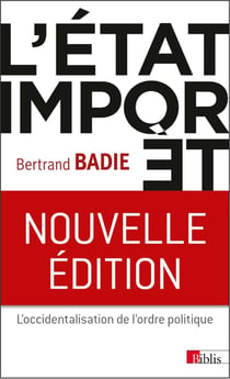 L'Etat importé - l'occidentalisation de l'ordre politique