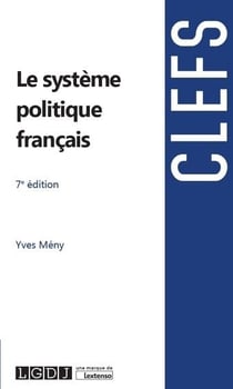 Le système politique français (7e édition)