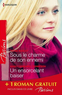 Sous le charme de son ennemi - un ensorcelant baiser - l'invité de l'hiver