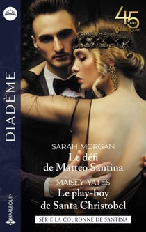 La couronne de Santina Tome 5 : le défi de Matteo Santina - la couronne de Santina Tome 6 : le play-boy de Santa Christobel