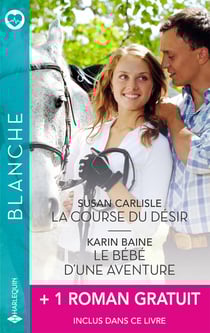 La course du désir - Le bébé d'une aventure - Un amour de médecin