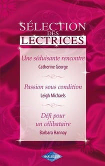 Séduisante rencontre - passion sous condition - défi pour un célibataire