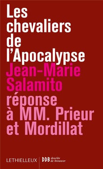 Les chevaliers de l'apocalypse - réponse à MM. Prieur et Mordillat