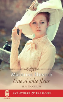 Les séducteurs Tome 3 - une si jolie fleur