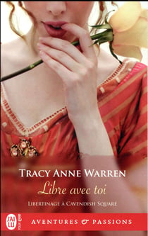 Libertinage à Cavendish Square Tome 3 : libre avec toi