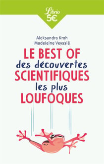 Le best of des découvertes scientiques les plus loufoques