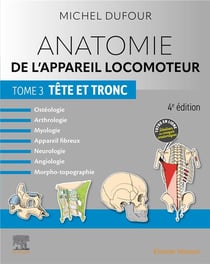 Anatomie de l'appareil locomoteur Tome 3 : tête et tronc (4e édition)