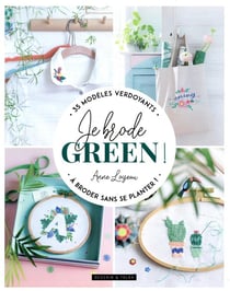 Je brode green ! - 35 modèles verdoyants à broder sans se planter !