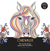 Chevaux - happy coloriage - mon carnet de coloriages & pensées 100 % bonne humeur !