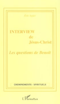 Interview de jesus-christ - les questions de benoit