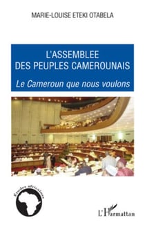 L'assemblée des peuples camerounais - le Cameroun que nous voulons