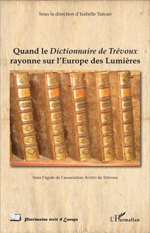 Quand le dictionnaire de Trevoux rayonne sur l'Europe des Lumières