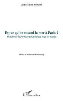 Est-ce qu'on entend la mer à Paris ? - histoire de la permanence juridique pour les sourds