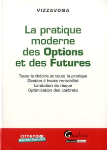 La pratique moderne des options et des futures