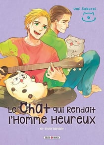 Le chat qui rendait l'homme heureux et inversement Tome 6