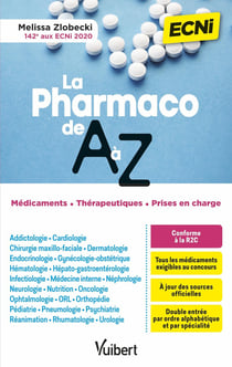 Pharmaco de A à Z pour les ECNI : avec une double-entrée - par spécialité et par classe thérapeutique