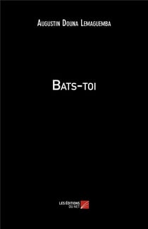 Bats-toi