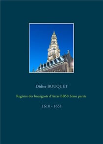 Registre des bourgeois d'Arras BB50 t.2 : 1610-1651