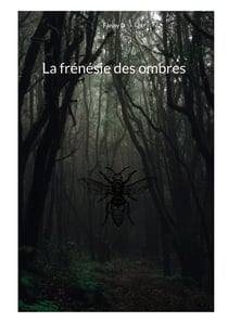 La frénésie des ombres