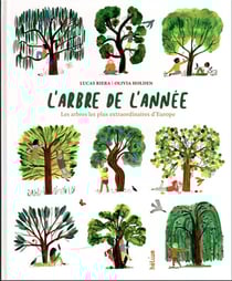 L'arbre de l'année : les arbres les plus extraordinaires d'Europe
