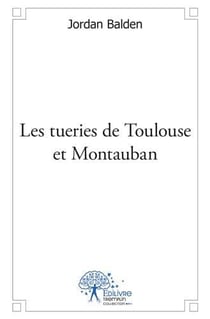Les tueries de toulouse et montauban