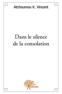 Dans le silence de la consolation