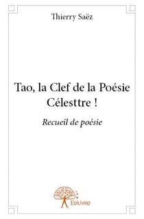 Tao, la clef de la poésie célesttre !