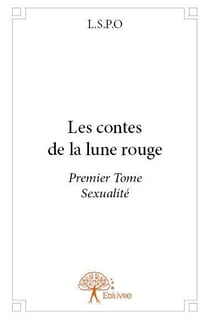 Les contes de la lune rouge - premier tome sexualite