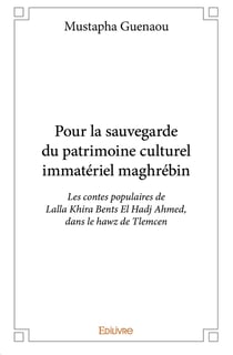 Pour la sauvegarde du patrimoine culturel immatériel maghrébin