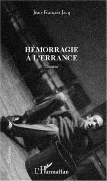 Hémorragie à l'errance - genèse