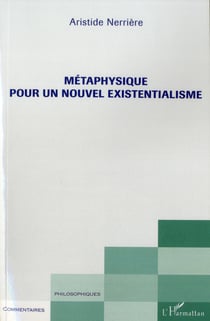 Métaphysique pour un nouvel existentialisme