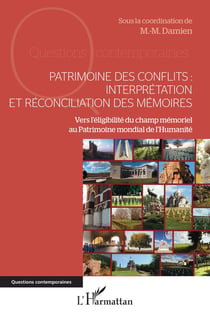 Patrimoine des conflits :  interprétation  et réconciliation des mémoires