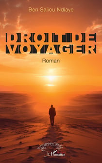 Droit de voyager : Roman