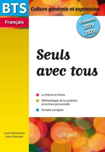 BTS : français - culture générale et expression - seuls avec tous (examens 2019/2020)