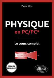 Physique en PC/PC* : Le cours complet - Programme 2022
