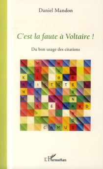 C'est la faute à Voltaire ! du bon usage des citations