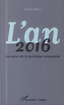 L'an 2016 au coeur de la politique congolaise