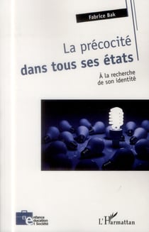 La précocité dans tous ses états - à la recherche de son identité