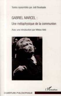 Gabriel Marcel : une métaphysique de la communion